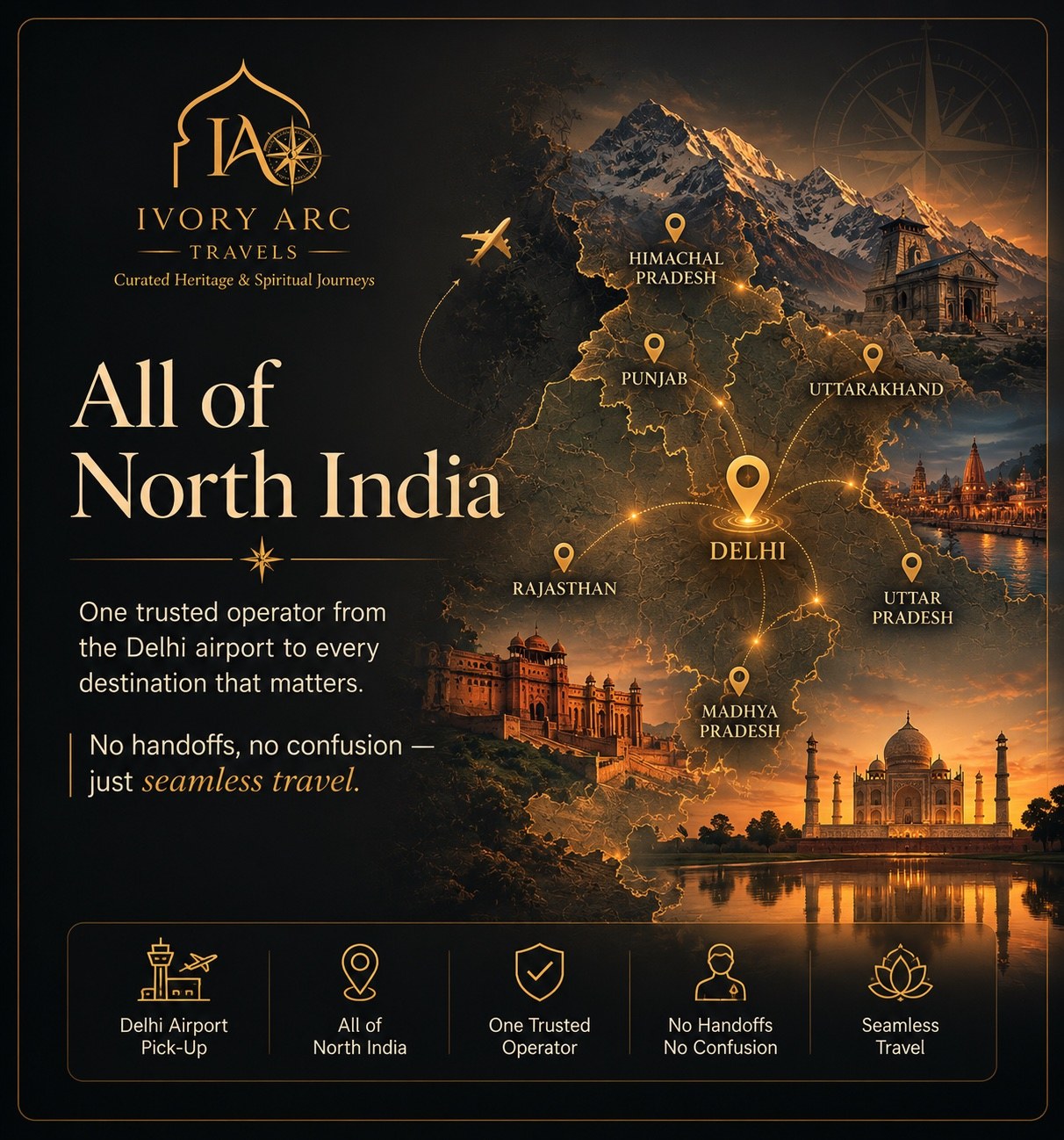 All of North India — one trusted operator from the Delhi airport to every destination that matters. No handoffs, just seamless travel.